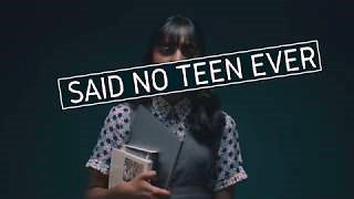 Said No Teen Ever PSA video