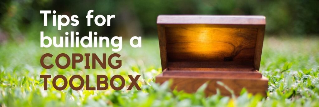Build a coping toolbox
