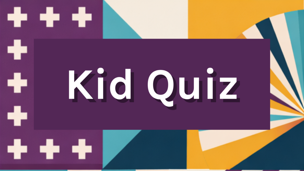 How well do you know your kids?